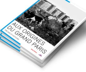 Aux origines du Grand Paris